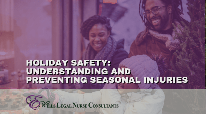 Holiday Safety: Understanding and Preventing Seasonal Injuries